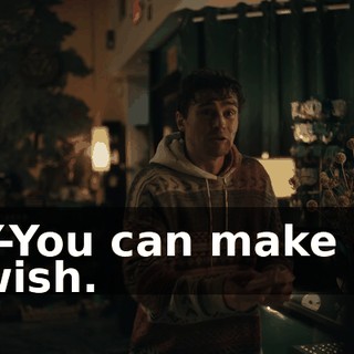 Y-You can make a wish.