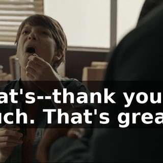 That's--thank you so much. That's great.