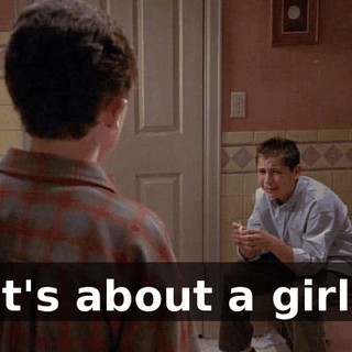 It's about a girl.