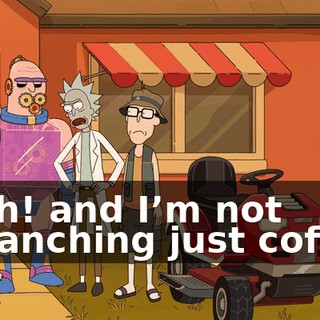Yeah! and I’m not squanching just coffee!