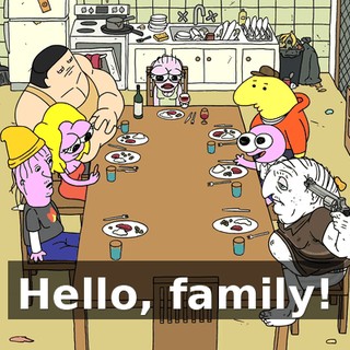 Hello, family!