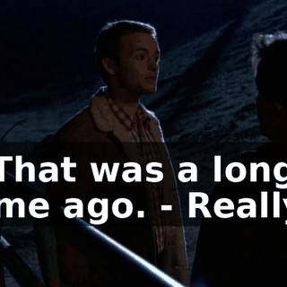 - That was a long time ago. - Really?