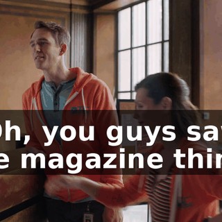 - Oh, you guys saw the magazine thing.