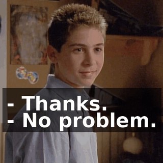 - Thanks. - No problem.