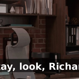 Okay, look, Richard,