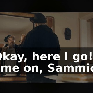 - Okay, here I go! Come on, Sammich.