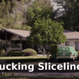 Fucking Sliceline.