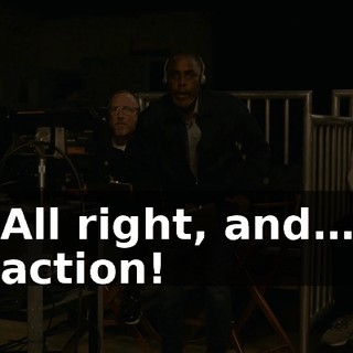 All right, and… action!