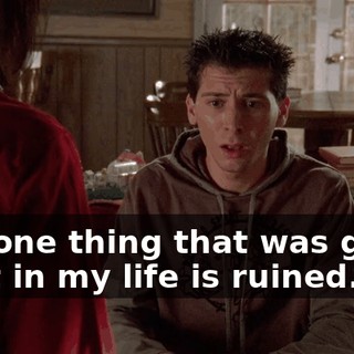 The one thing that was going right in my life is ruined.