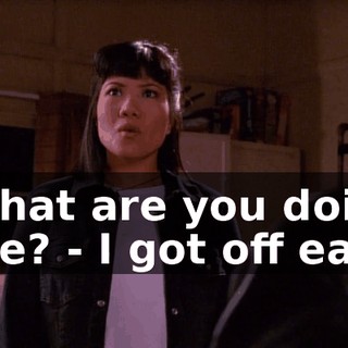 - What are you doing here? - I got off early.