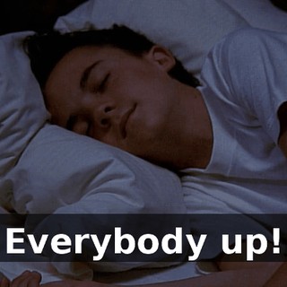 Everybody up!