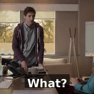 What?