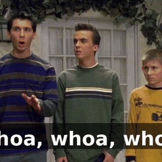 Whoa, whoa, whoa.