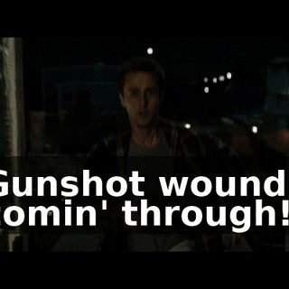 Gunshot wounds comin' through!