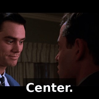 Center.