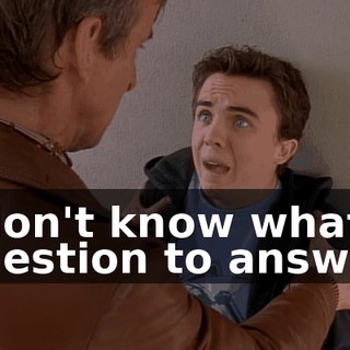 I don't know what question to answer.