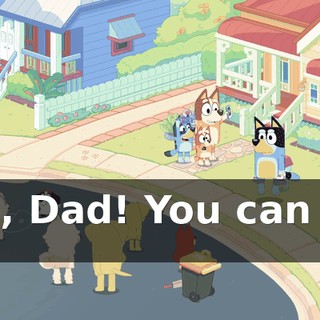 Go, Dad! You can do it!