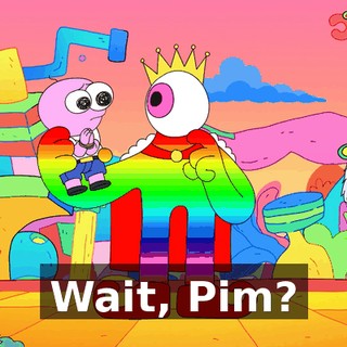 Wait, Pim?