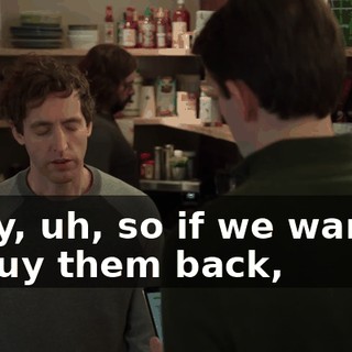 Okay, uh, so if we wanted to buy them back,