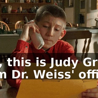 Yes, this is Judy Green from Dr. Weiss' office.
