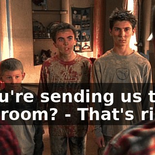 - You're sending us to our room? - That's right.