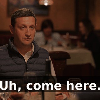 Uh, come here.