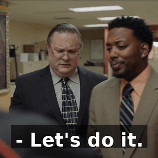- Let's do it.