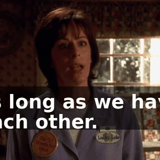 as long as we have each other.