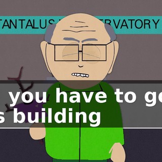 No, you have to go in this building