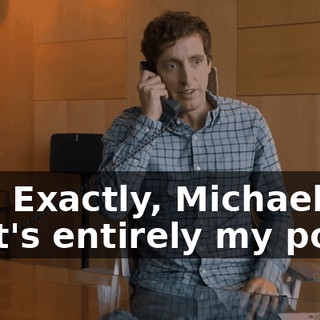 Yes. Exactly, Michael. That's entirely my point.