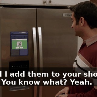 - Shall I add them to your shopping list? - You know what? Yeah.