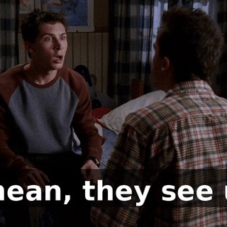 I mean, they see us,