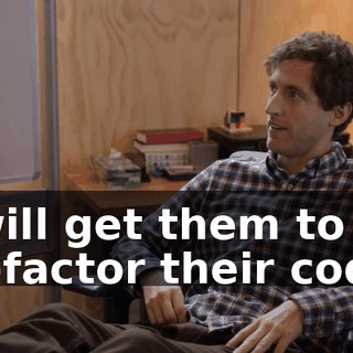 I will get them to re-factor their code.