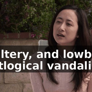 adultery, and lowbrow scatlogical vandalism,