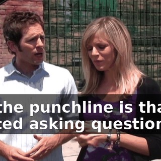 but the punchline is that he started asking questions.