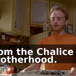 from the Chalice of Brotherhood.