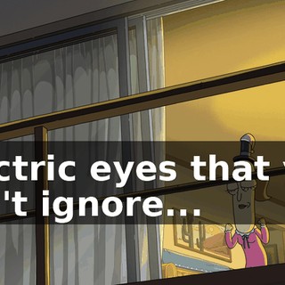 Electric eyes that you can't ignore...