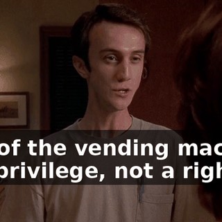 Use of the vending machine is a privilege, not a right.