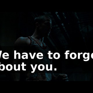We have to forget about you.