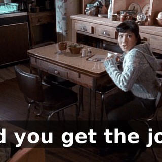 Did you get the job?