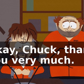 Okay, Chuck, thank you very much.