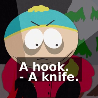 A hook. - A knife.