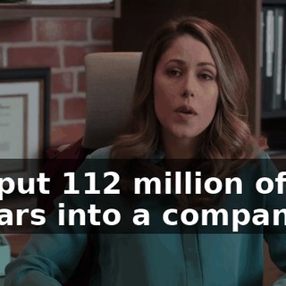We put 112 million of our dollars into a company