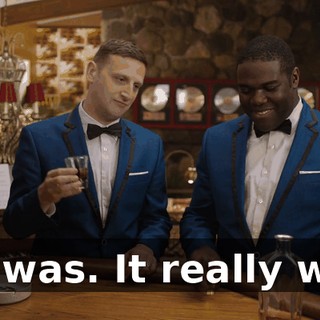 - It was. It really was.