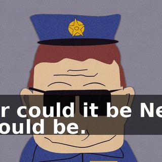 - Or could it be Ned? - Could be.