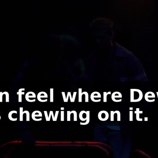 I can feel where Dewey was chewing on it.