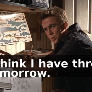 I think I have three tomorrow.