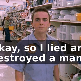 Okay, so I lied and destroyed a man