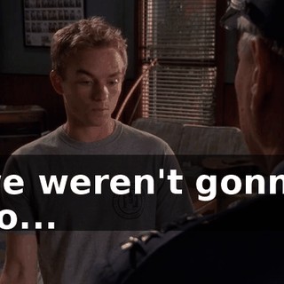 we weren't gonna do...
