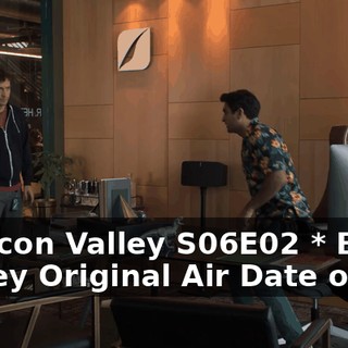 * Silicon Valley S06E02 * Blood Money Original Air Date on N
